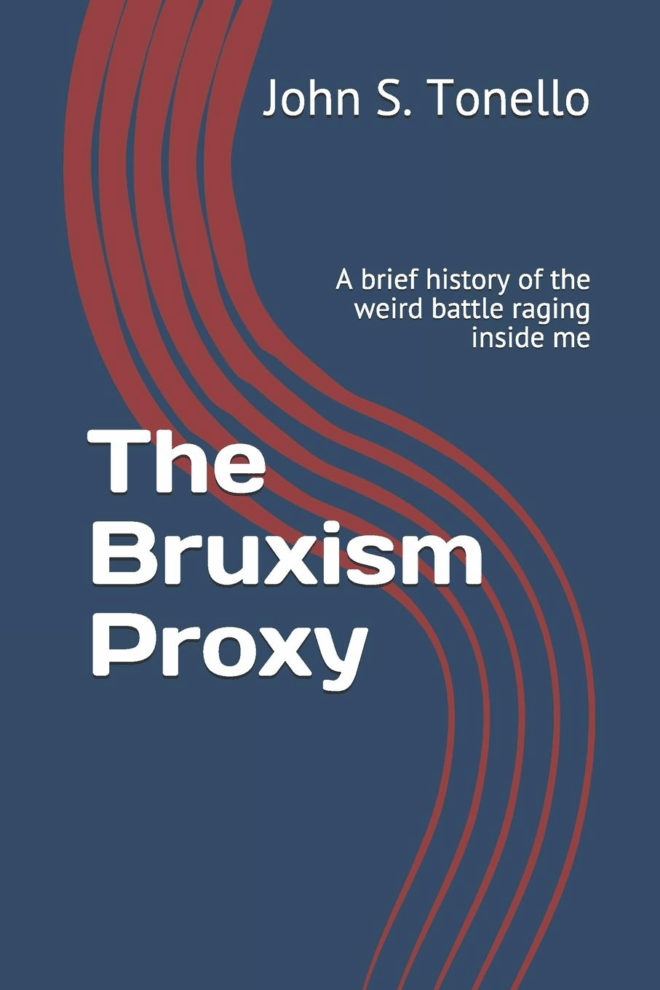 ‘The Bruxism Proxy’ book about my personal battle with UC available from Amazon
